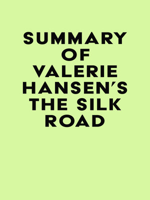 cover image of Summary of Valerie Hansen's the Silk Road